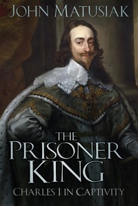 The Prisoner King - John Matusiak - ebook