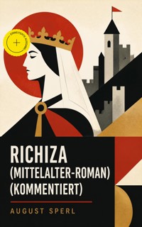 Richiza (Mittelalter-Roman) (Kommentiert) - August Sperl - ebook