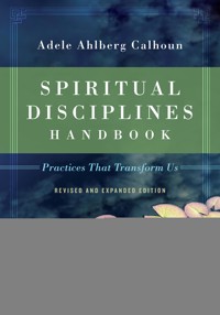 Spiritual Disciplines Handbook - Adele Ahlberg Calhoun - ebook