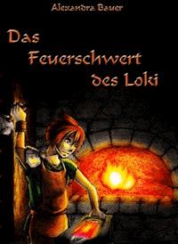 Das Feuerschwert des Loki - Alexandra Bauer - ebook
