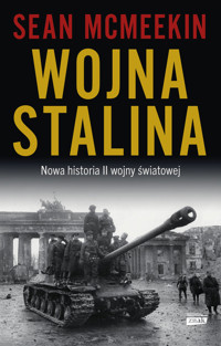 Wojna Stalina. Nowa historia II wojny światowej - Sean McMeekin - książka