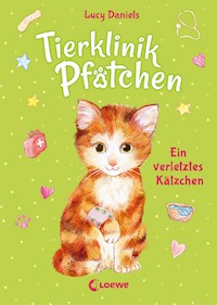 Tierklinik Pfötchen (Band 1) - Ein verletztes Kätzchen - Lucy Daniels - ebook