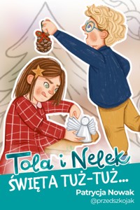 Tola i Nelek - Święta tuż-tuż... - Patrycja Nowak - audiobook