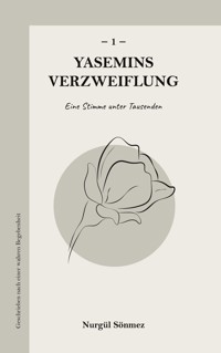 Yasemins Verzweiflung 1 - Nurgül Sönmez - ebook