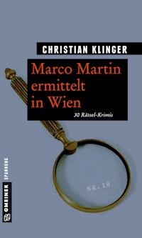 Marco Martin ermittelt in Wien - Christian Klinger - ebook