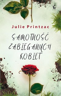 Samotność zabieganych kobiet - Julie Printzac - książka