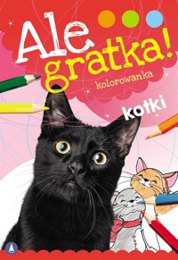Ale gratka! Kotki - Wydawnictwo Skrzat - książka