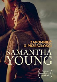 Zapomnieć o przeszłości - Samantha Young - książka