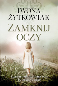 Zamknij oczy - Iwona Żytkowiak - ebook + książka