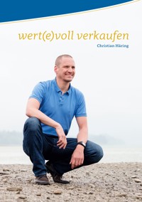 wert(e)voll verkaufen - Christian Häring - ebook
