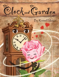 The Clock and the Garden - Russell Mayo - ebook