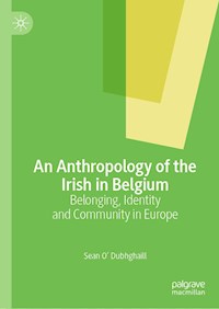 An Anthropology of the Irish in Belgium - Sean O’ Dubhghaill - ebook