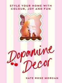 Dopamine Decor - Morgan Kate Rose - książka