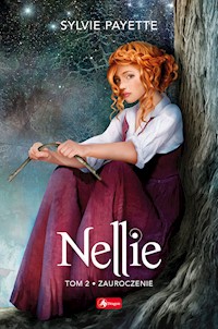 Nellie. Tom 2. Zauroczenie - Sylvie Payette - ebook