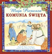 Moja Pierwsza Komunia Święta - Burrin  Angela M., Doggett Sue - książka