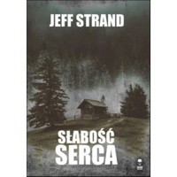 Słabość serca - Jeff Strand - ebook + książka