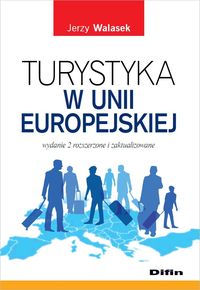 Turystyka w Unii Europejskiej - Walasek Jerzy - książka