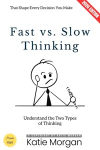 Fast vs. Slow Thinking: - Katie Morgan - ebook