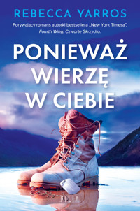 Ponieważ wierzę w ciebie - Rebecca Yarros - ebook + audiobook + książka