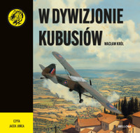 W dywizjonie Kubusiów - Wacław Król - ebook + audiobook + książka