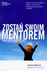 Zostań swoim mentorem - Bruce Anne - książka