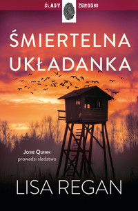 Josie Quinn. Śmiertelna układanka - Regan Lisa - ebook