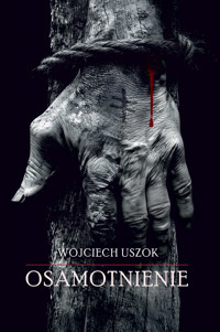 OSAMOTNIENIE - Wojciech Uszok - ebook + audiobook