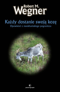 Każdy dostanie swoją kozę. Opowiadanie ze świata Meekhanu - Robert M. Wegner - audiobook