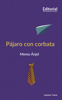 Pájaro con corbata - Memo Anjel - ebook