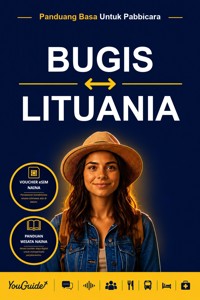 The Language Guide for Travelers - Buginese to Lithuanian - YouGuide - ebook