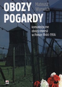 Obozy pogardy - Mateusz Wyrwich - książka