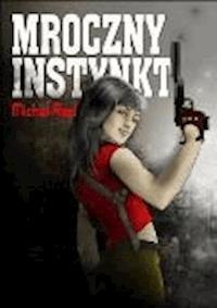 Mroczny Instynkt - Michel Red - ebook