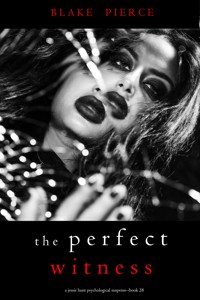 The Perfect Witness (A Jessie Hunt Psychological Suspense Thriller—Book Twenty-Eight) - Blake Pierce - ebook