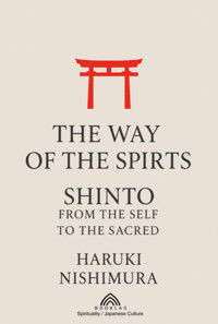 The Way Of The Spirits - Haruki Nishimura/ Luiz Santos - ebook