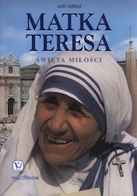 Matka Teresa Święta miłości - Gjergji Lush - książka