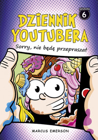 Dziennik Youtubera. Sorry, nie będę przepraszał - Marcus Emerson - ebook + książka