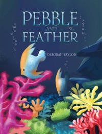 Pebble and Feather - Deborah Taylor - ebook