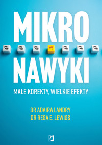 Mikronawyki. Małe korekty, wielkie efekty - dr Resa E. Lewiss, dr Adaira Landry - ebook + audiobook + książka