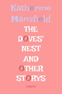 The Doves' Nest - Katherine Mansfield - ebook