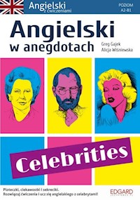 Angielski w anegdotach Celebrities - Gajek Greg, Wiśniewska Alicja - książka