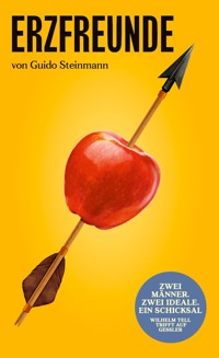 Erzfreunde - Guido Steinmann - ebook