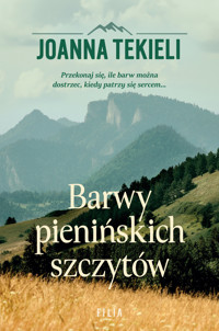 Barwy pienińskich szczytów - Joanna Tekieli - ebook + audiobook + książka