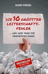Die 10 grössten Leiterschaftsfehler - Dr. Hans Finzel - ebook