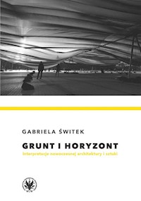 Grunt i horyzont. - Świtek Gabriela - książka