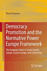 Democracy Promotion and the Normative Power Europe Framework -  - ebook