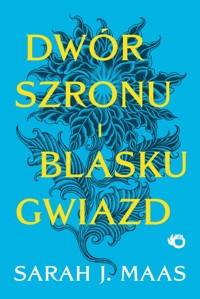 Dwór szronu i blasku gwiazd - Sarah J. Maas - książka