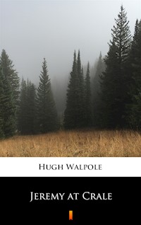 Jeremy at Crale - Hugh Walpole - ebook