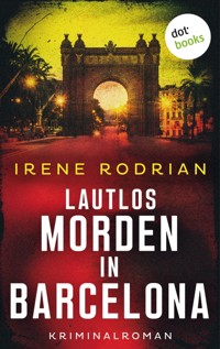 Lautlos morden in Barcelona - oder: Eisiges Schweigen - Irene Rodrian - ebook