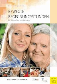 Bewegte Begegnungsstunden für Menschen mit Demenz - Eisenburger Marianne - ebook