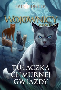 Wojownicy Nowela Tułaczka Chmurnej Gwiazdy - Erin Hunter - książka